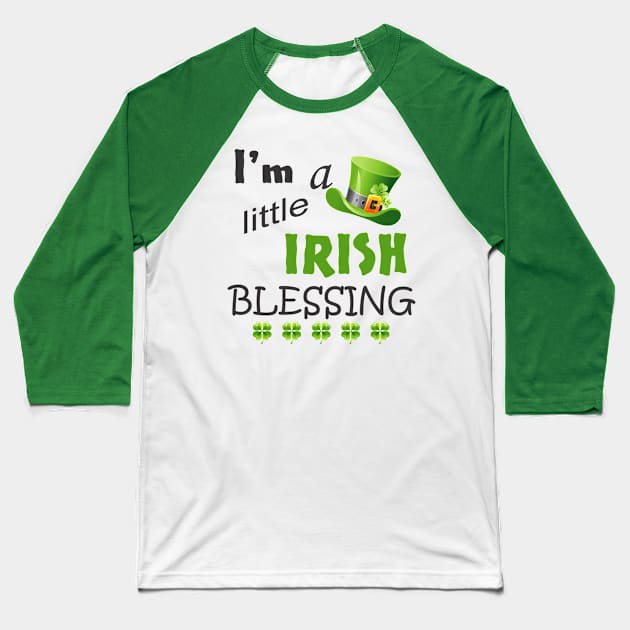 I'm a Little Irish Blessing Baseball T-Shirt by PeppermintClover